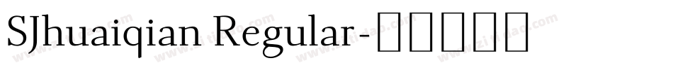 SJhuaiqian Regular字体转换